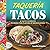 Taqueria Tacos: A Taco Cook...