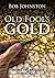 Old Fool's Gold: Finding The Precious Things In Life