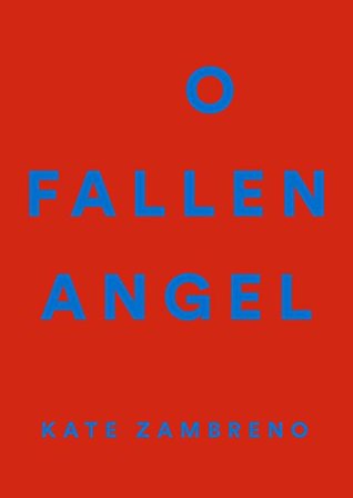 O Fallen Angel: A Darkly Hilarious Literary Satire of Mother-Daughter Trauma and the American Family
