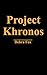 Project Khronos: Protecting...