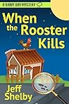When The Rooster ...