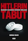 Hitlerin tabut - Kolmannen valtakunnan huumeinen todellisuus by Norman Ohler