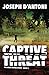 Captive Threat (The Wade Ha...