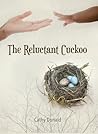 The Reluctant Cuckoo