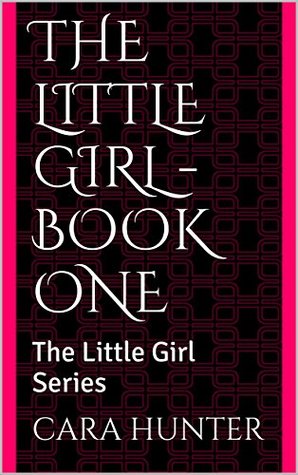 The Little Girl - Book One: The Little Girl Series