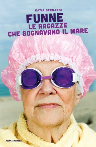 Funne. Le ragazze che sognavano il mare (Paperback)