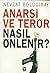 Anarşi ve Terör Nasıl Önlenir?