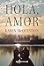 Hola, amor by Karen McQuestion