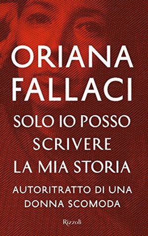 Solo io posso scrivere la mia storia: Autoritratto di una donna scomoda (Kindle Edition)