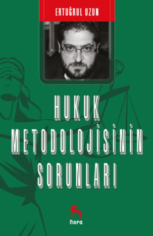 Hukuk Metodolojisinin Sorunları (Paperback)