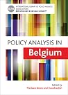 Policy Analysis in Belgium (International Library of Policy Analysis, Volume 10) Policy Analysis in Belgium (International Library of Policy Analysis, Volume 10)