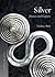 Silver: Nature and Culture (Earth)