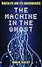 The Machine in the Ghost: D...
