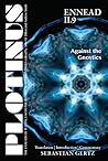 PLOTINUS Ennead II.9: Against the Gnostics: Translation, with an Introduction and Commentary (The Enneads of Plotinus)