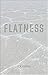 Flatness