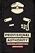 Provisional Authority: Police, Order, and Security in India