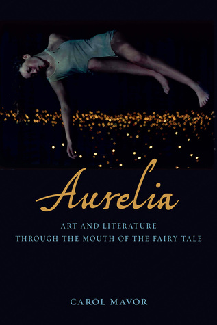 Aurelia: Art and Literature through the Mouth of the Fairy Tale