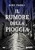 Il rumore della pioggia (Carlo Alberto Marchi #1)