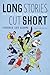 Long Stories Cut Short: Fictions from the Borderlands (Camino del Sol)