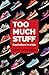 Too Much Stuff: Capitalism in Crisis