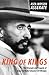 King of Kings: The Triumph and Tragedy of Emperor Haile Selassie I of Ethiopia