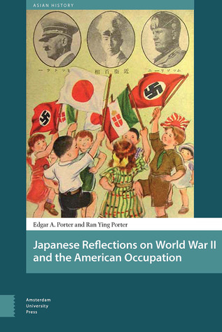 Japanese Reflections on World War II and the American Occupation (Asian History)