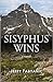Sisyphus Wins