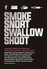Smoke Snort Swall...