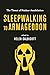 Sleepwalking to Armageddon:...