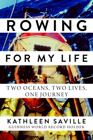 Rowing for My Life: Two Oceans, Two Lives, One Journey (Hardcover)