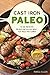 Cast Iron Paleo: 101 One-Pa...
