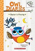 Baxter is Missing (Owl Diaries, #6)