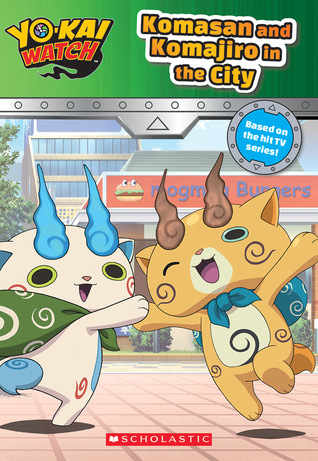 Komasan and Komajiro in the City (Yo-Kai Watch: Chapter Book #2)