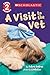 A Visit to the Vet (Scholastic Reader, Level 2)