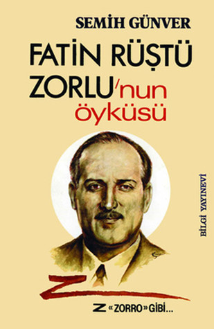 Fatin Rüştü Zorlu'nun Öyküsü