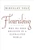 Flourishing: Why We Need Religion in a Globalized World