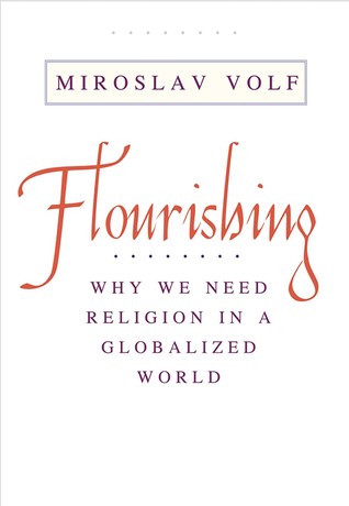 Free Download Flourishing: Why We Need Religion in a Globalized World Full Audiobook