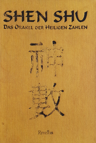 SHEN SHU - Das Orakel der heiligen Zahlen