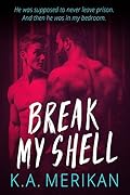 Break My Shell