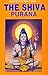 Shiva Purana (Great Epics of India: Puranas Book 4)