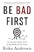 Be Bad First: Get Good at Things Fast to Stay Ready for the Future