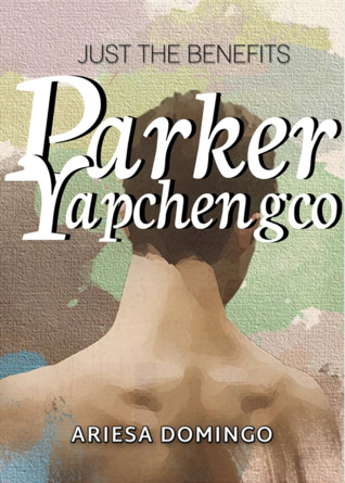 Just The Benefits: Parker Yapchengco (Paperback)