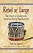 Rebel at Large: The Diary o...