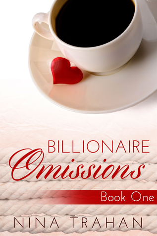 Billionaire Omissions: Book One (Billionaire Omissions, #1)