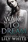 Wake to Dream