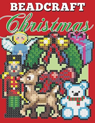Beadcraft Christmas: Holiday patterns for Perler, Qixels, Hama, Simbrix, Fuse, Melty, Nabbi, Pyslla, cross-stitch and more! (Kindle Edition)
