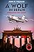 A Wolf in Berlin: Operation Red Comet