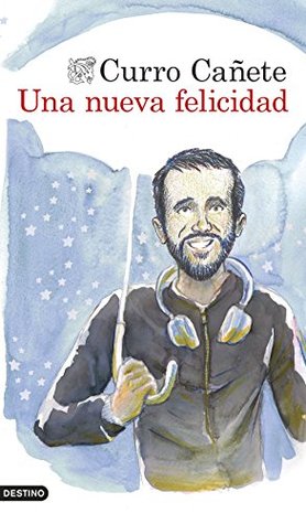 Una nueva felicidad: Lo que se desea con el corazón no puede ser malo (Kindle Edition)