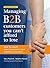 Managing B2B customers you can't afford to lose by Gary Peacock
