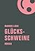 Glücksschweine: Roman (German Edition)